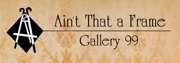 Ain't That a Frame Gallery 99